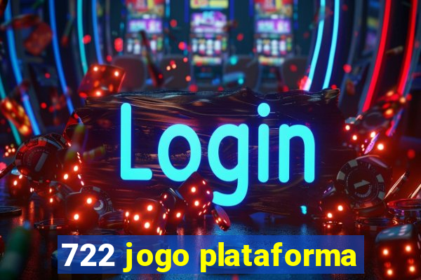 722 jogo plataforma